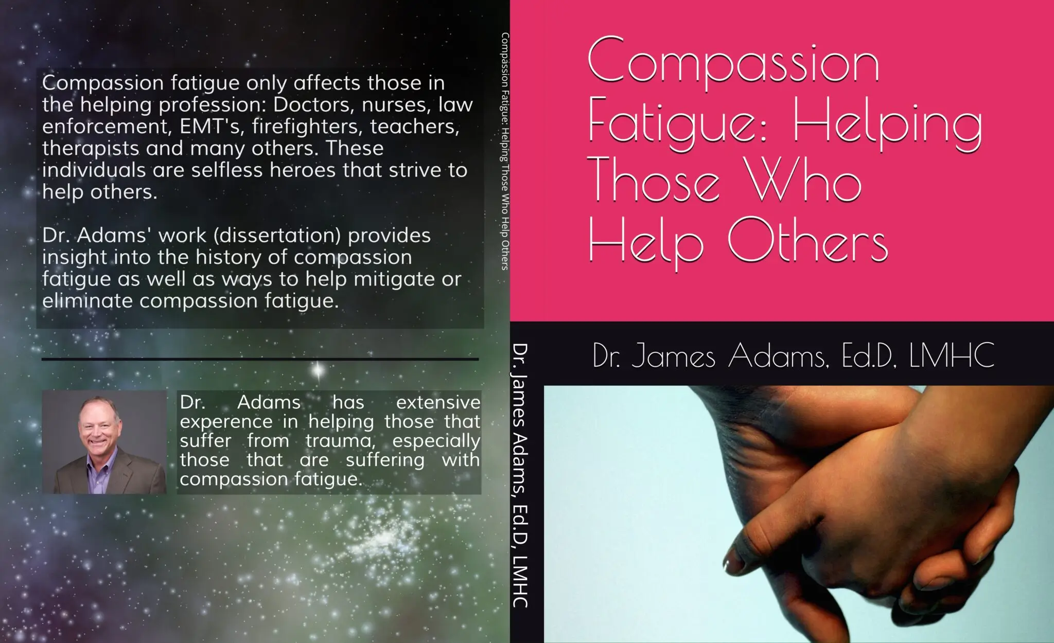 Compassion Fatigue: Helping Those Who Help Others by Dr. Adams Book
